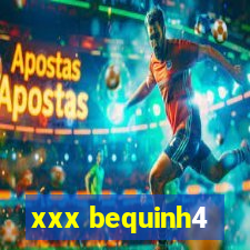 xxx bequinh4